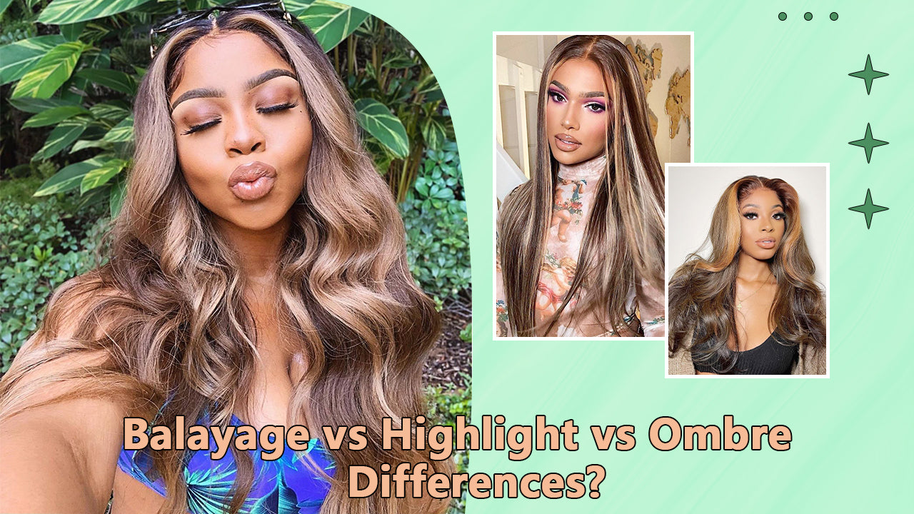 Balayage vs Highlight vs Ombre