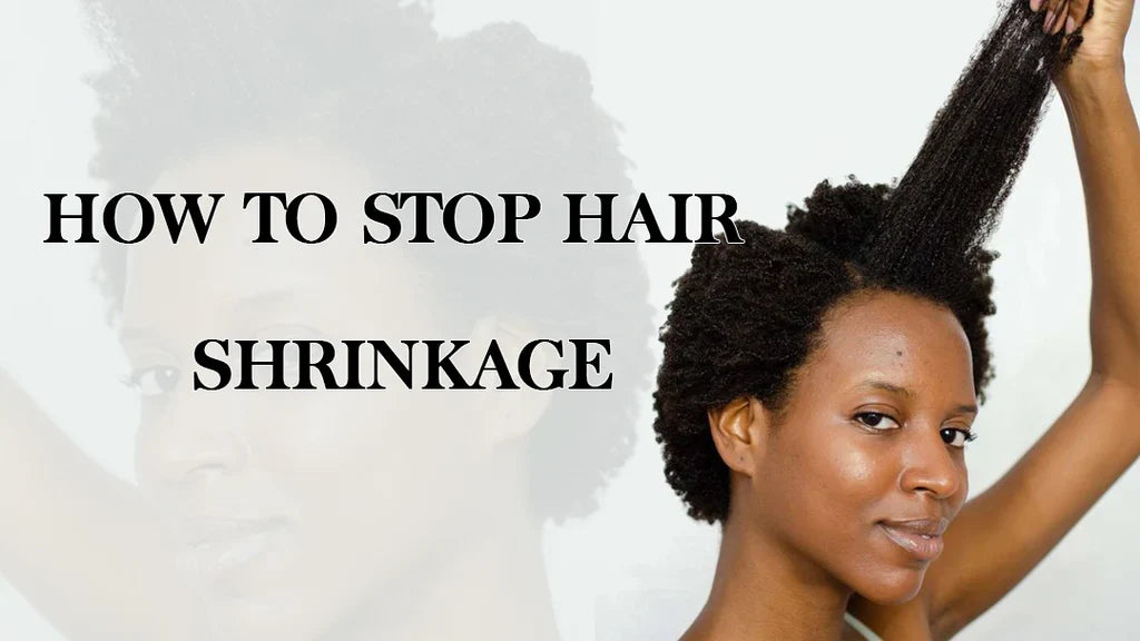 How To Stop Hair Shrinkage ？